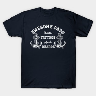 Awesome Dads Have Tattoos And Beards T-Shirt